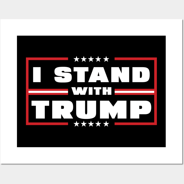 i stand with trump Wall Art by DesignergiftsCie